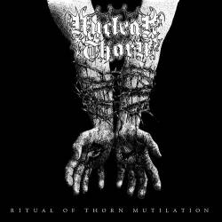 Nuclear Thorn : Ritual of Thorn Mutilation